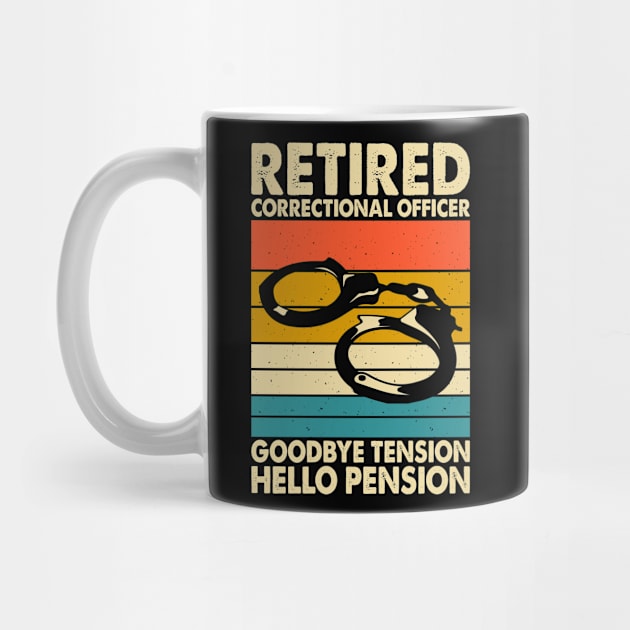 Retired Correctional Officer Goodbye Tension Hello Pension T shirt For Women T-Shirt by Pretr=ty